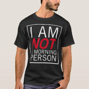 Camiseta No Soy Una Persona De La Mañana