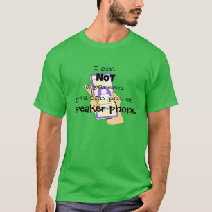 Camiseta "No soy una persona que se pueda poner en altavoz"