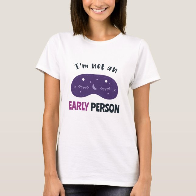 Camiseta No soy una persona temprana (Anverso)