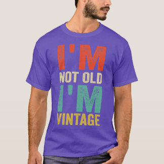 Camiseta No Soy Vieja cita Graciosa De IM Vintage