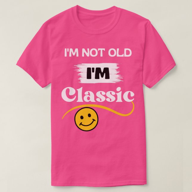 Camiseta No soy viejo Clásico 3 (Diseño del anverso)