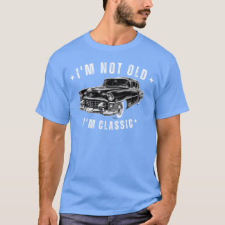 Camiseta no soy viejo clásico coche cumpleaños clásico v ch