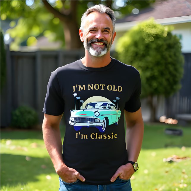 Camiseta No soy viejo - Espíritu eterno (I'M NOT OLD, I'M CLASSIC T-Shirt )