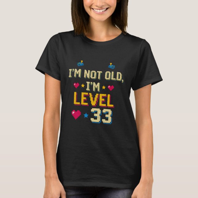 Camiseta No soy viejo, estoy en el nivel 33 (Anverso)