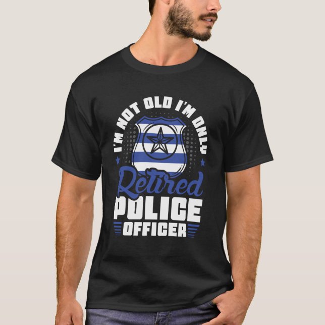 Camiseta No soy viejo, solo soy policía retirado. (Anverso)
