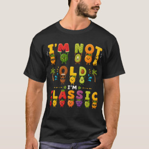 Camiseta No Soy Viejo Soy Clásico Chiste de Frutas Divertid