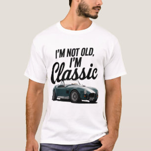 Camiseta No soy viejo, soy clásico diseño de humor vintage