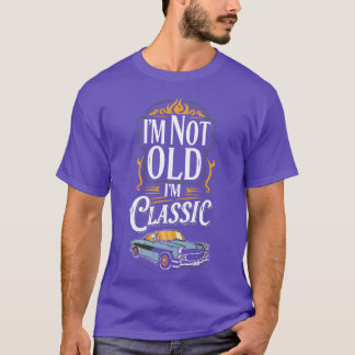 Camiseta No soy viejo soy clásico divertido coche divertido