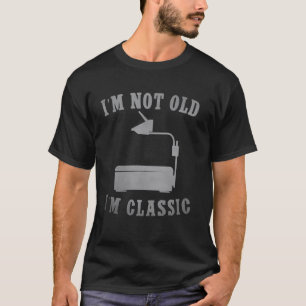 Camiseta No Soy Viejo Soy Clásico Proyector Superior Divert