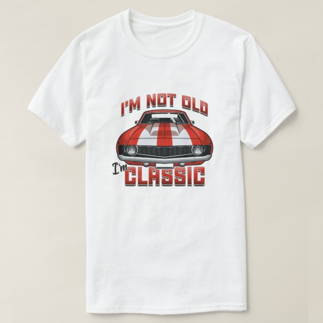 Camiseta No soy viejo soy clásico - Retro coche de músculo  (Diseño del anverso)