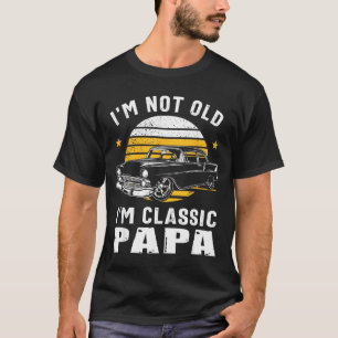 Camiseta No Soy Viejo Soy Clic Papá Divertido Muscle Car Ho