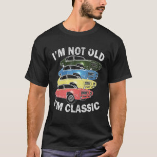 Camiseta No soy viejo Soy el clásico divertido coche gráfic
