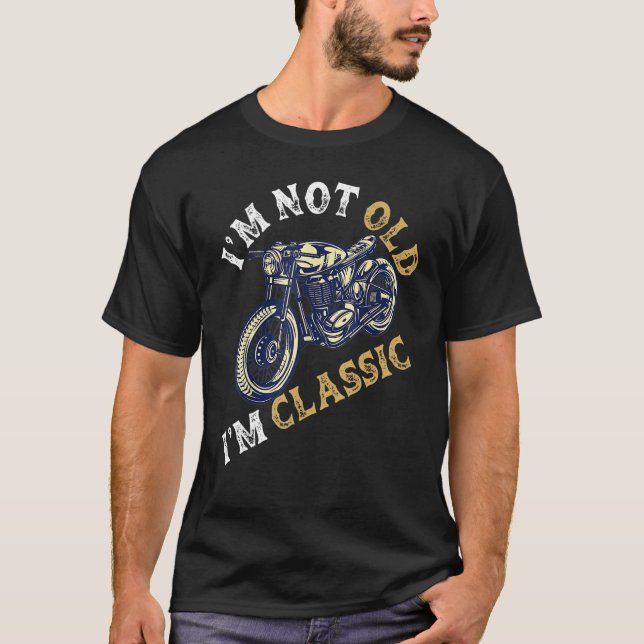 Camiseta No soy viejo Soy el clásico retiro de motocicletas (Anverso)