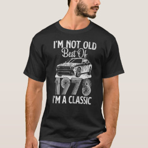 Camiseta No soy viejo Soy el mejor de los coches divertidos