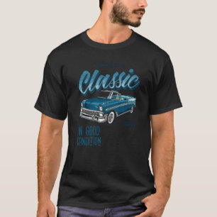 Camiseta No soy viejo Soy un clásico de la época del coche 