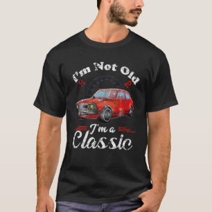 Camiseta No soy viejo, soy un clásico de los antiguos coche