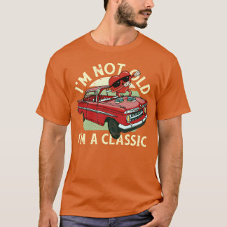 Camiseta No soy viejo, soy un clásico divertido Cita Coche