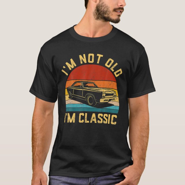 Camiseta No soy viejo Soy un clásico gracioso retro de coch (Anverso)