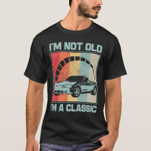 Camiseta No soy viejo Soy un clásico -MAZDA MX5 MIATA