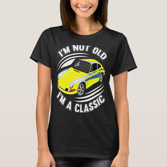 Camiseta No soy viejo Soy un gráfico clásico de coches 1 (Anverso)