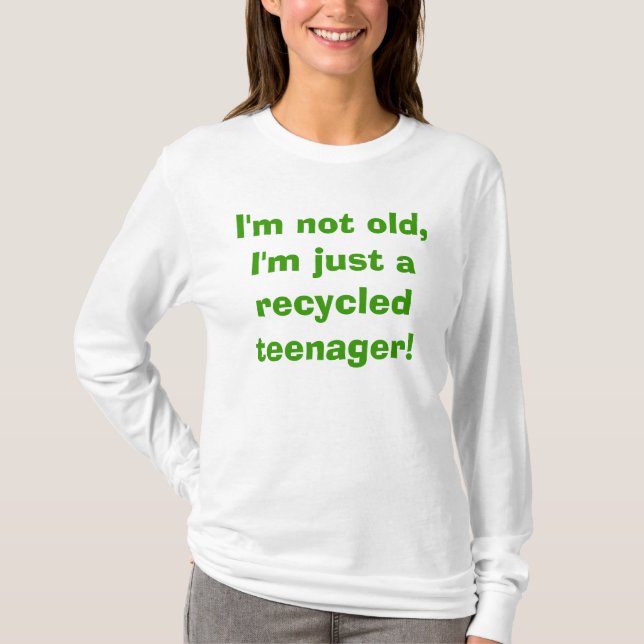 Camiseta ¡No soy viejo, yo soy apenas un adolescente (Anverso)