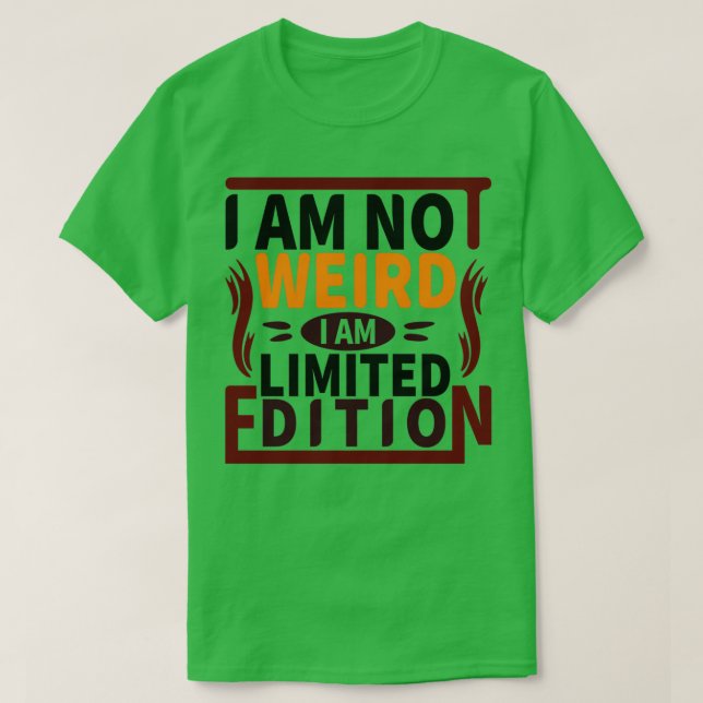 Camiseta No soy Weird Limited Fdition 2022 (Diseño del anverso)
