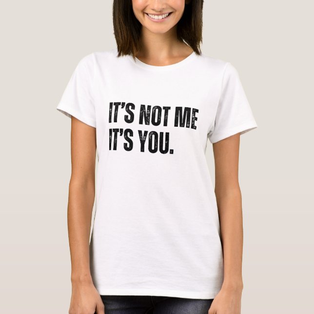 Camiseta No soy yo, eres tú (Anverso)