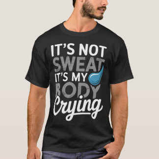 Camiseta No soy yo, es mi cuerpo llorando Divertido