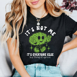 Camiseta No Soy Yo, Es Todo El Mundo Demás Chistoso Salud M