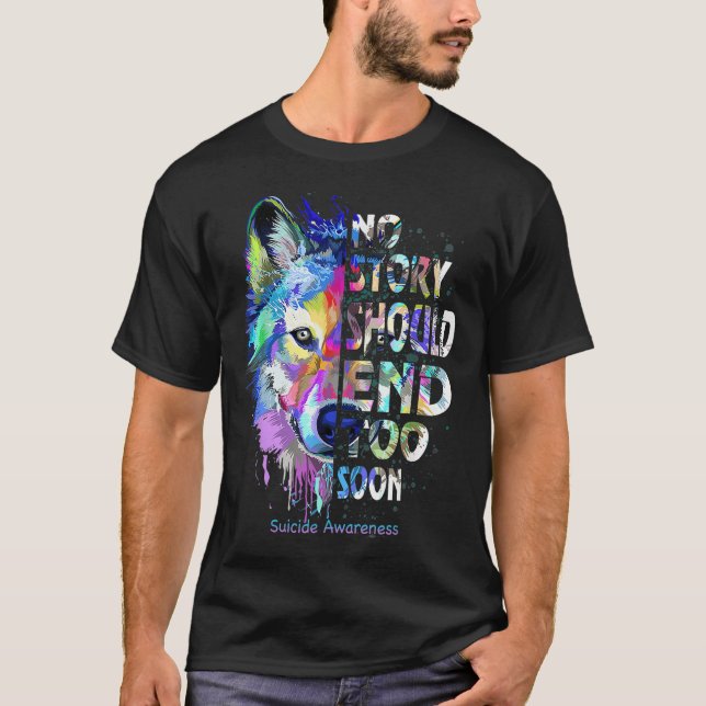 Camiseta No Story Should End Too Soon Suicide Awareness Tea (Anverso)