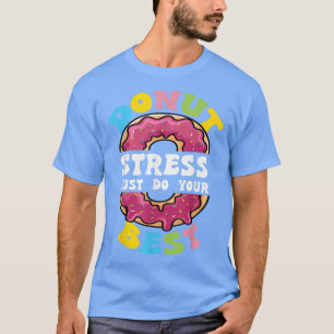 Camiseta No Stress Acaba De Hacer El Mejor Profesor Del Día