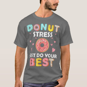 Camiseta No Stress Acaba De Hacer El Mejor Profesor Del Día