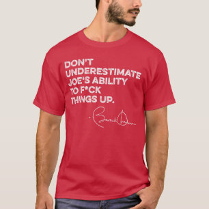 Camiseta No subestimes la capacidad de Joe para F cosas Oba