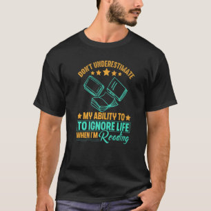Camiseta No subestimes mi habilidad cuando leo Bo