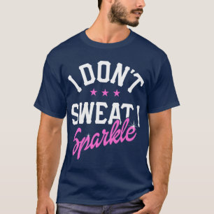 Camiseta No sudo, brillo chica