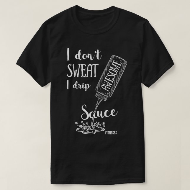 Camiseta No sudor, me tomo una salsa deliciosa en medio pue (Diseño del anverso)