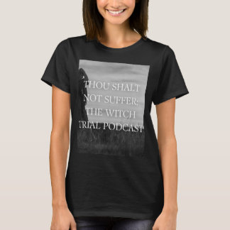 Camiseta No Sufrirás: El Podcast del Juicio a la Bruja