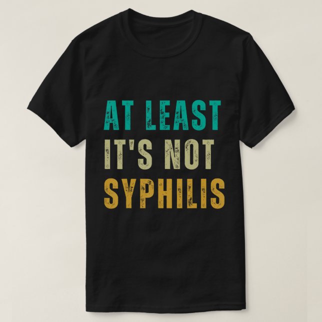 Camiseta No Syphilis Gracioso Post Cirugía Gag Regalos Mejo (Diseño del anverso)