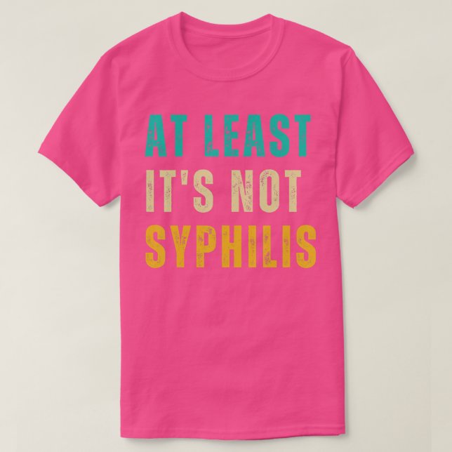 Camiseta No Syphilis Gracioso Post Cirugía Gag Regalos Mejo (Diseño del anverso)