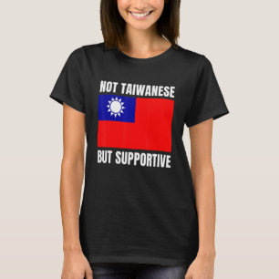 Camiseta No taiwanés pero apoyo Apoyo a la bandera de Taiwá