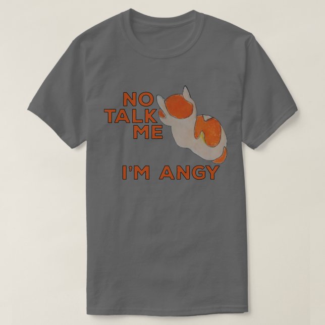 Camiseta No Talk Me Im Angy Cat Meme (Diseño del anverso)