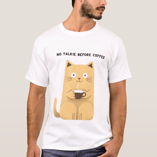 Camiseta No Talkie Before Coffee – Funny Cat Coffee Lover H (Anverso)