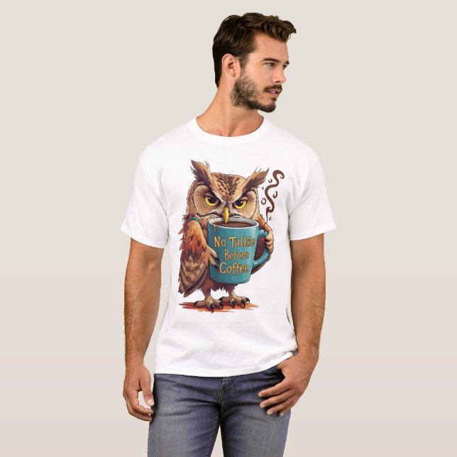 Camiseta No Talkie Before Coffee – Funny Owl Coffee Lover (Anverso completo)