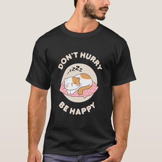 Camiseta No te apresures sé feliz (Anverso)
