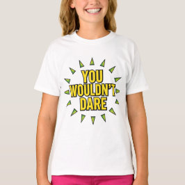 CAMISETA ¡NO TE ATREVERÍAS!