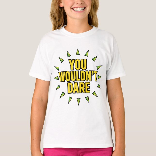 CAMISETA ¡NO TE ATREVERÍAS! (Anverso)