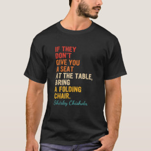 Camiseta No te dan un asiento en la mesa una silla plegable