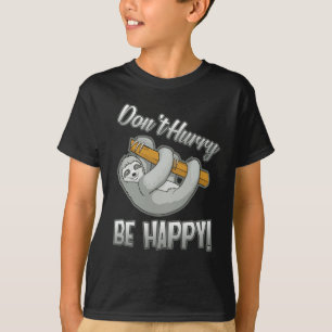 Camiseta No te deis prisa ser feliz esloth Pun