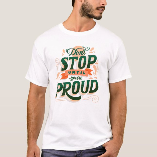 Camiseta "No te detengas hasta que estés orgulloso" Graphic (Anverso)