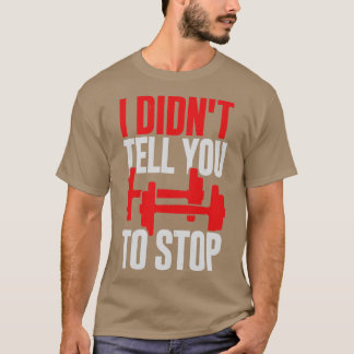 Camiseta No Te Dije Que Detengas El Regalo De Un Entrenador